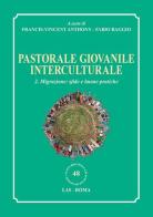 Pastorale giovanile interculturale vol.2 edito da LAS