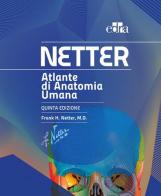 Netter. Atlante di anatomia umana di Frank H. Netter edito da Edra Masson