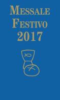 Messale festivo 2017 edito da EMP - Edizioni Messaggero Padova