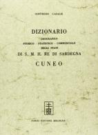 Cuneo (rist. anast.) di Goffredo Casalis edito da Forni