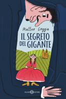 Il segreto del gigante di Matteo Goggia edito da Salani