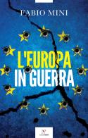 L'Europa in guerra di Fabio Mini edito da PaperFIRST
