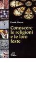 Conoscere le religioni e le loro feste di Pascal Marson edito da Paoline Editoriale Libri