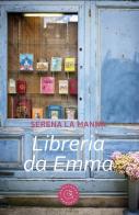 Libreria da Emma di Serena La Manna edito da bookabook
