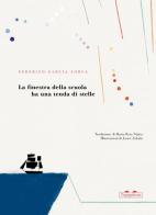 La finestra della scuola ha una tenda di stelle. Ediz. a colori di Federico García Lorca edito da TopiPittori