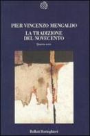 La tradizione del Novecento vol.4 di Pier Vincenzo Mengaldo edito da Bollati Boringhieri