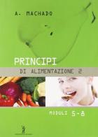 Principi di alimentazione. Per il biennio degli Ist. professionali vol.2 di Amparo Machado edito da Poseidonia Scuola