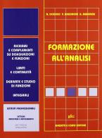 Formazione all'analisi. Per le Scuole superiori di Nella Dodero, Paolo Baroncini, Roberto Manfredi edito da Ghisetti e Corvi