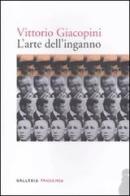 L' arte dell'inganno di Vittorio Giacopini edito da Fandango Libri