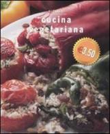 Cucina vegetariana edito da Brio Libri
