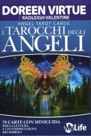 I tarocchi degli angeli. 74 Carte. Con libro di Doreen Virtue, Valentine Radleigh edito da My Life