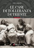 Le case di tolleranza di Trieste di Dino Cafagna edito da Luglio (Trieste)