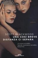 Una così breve distanza ci separa di Scott Blackwood edito da Ponte alle Grazie