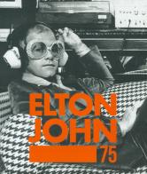 Elton John @75 di Gillian G. Gaar edito da Atlante