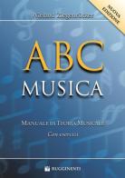 ABC musica. Manuale di teoria musicale. Con esercizi. Nuova ediz. di Wieland Ziegenrücker edito da Rugginenti