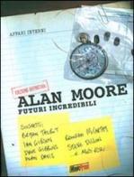 Futuri incredibili di Alan Moore edito da Magic Press
