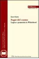 Segni del cosmo. Logica e geometria in Whitehead di Luca Gaeta edito da LED Edizioni Universitarie