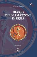 Diario di un'amazzone in erba di Silvia M. Santoli edito da Zephyro Edizioni