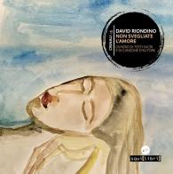 Non svegliate l'amore. Con CD di David Riondino edito da Squilibri