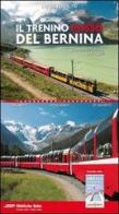 Il trenino rosso del Bernina di Laura Valli, Giovanna Pedrana edito da Lyasis