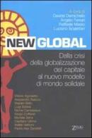 New global. Dalla crisi della globalizzazione del capitale al nuovo modello di mondo sociale edito da Zelig