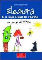 Eleonora e il suo libro di favole di Loredana Simonetti edito da Edizioni Creativa