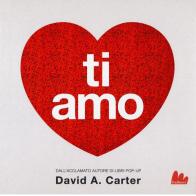 Ti amo. Libro pop-up. Ediz. a colori di David A. Carter edito da Gallucci