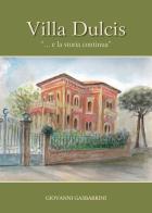 Villa Dulcis.... E la storia continua di Giovanni Gasbarrini edito da Artemia