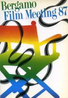 Catalogo generale Bergamo Film Meeting 1987 edito da Edizioni di Bergamo Film