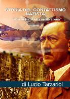 Storia del contattismo nazista. «Alla ricerca della verità aliena» di Lucio Tarzariol edito da StreetLib