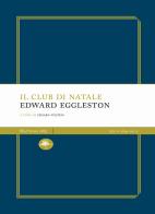 Il club di Natale di Edward Eggleston edito da Mattioli 1885