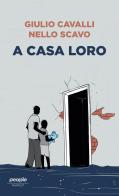 A casa loro. Nuova ediz. di Giulio Cavalli, Nello Scavo edito da People