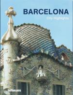 Barcelona. City Highlights. Ediz. italiana, francese, inglese e spagnola edito da TeNeues
