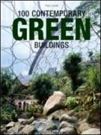100 contemporary green buildings. Ediz. italiana, spagnola e portoghese di Philip Jodidio edito da Taschen