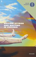 Una mattina in Virginia di William Styron edito da Mondadori