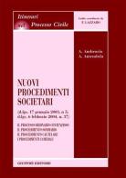 Nuovi procedimenti societari (D.Lgs. 17 gennaio 2003, n.5; D.Lgs. 6 febbraio 2004, n.37). Il processo ordinario contenzioso. Il procedimento sommario... di Annamaria Ambrosio, Adelaide Amendola edito da Giuffrè