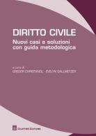 Diritto civile. Nuovi casi e soluzioni con guida metodologica edito da Giuffrè