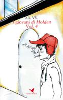 I giovani di Holden vol.4 edito da Giovane Holden Edizioni