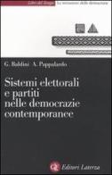 Sistemi elettorali e partiti nelle democrazie contemporanee di Gianfranco Baldini, Adriano Pappalardo edito da Laterza