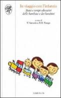 In viaggio con l'infanzia. Spazi e tempi educativi delle bambine e dei bambini edito da Edizioni ETS