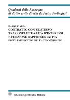 Contratto con se stesso tra conflittualità d'interessi e funzione rappresentativa di Dario Scarpa edito da Edizioni Scientifiche Italiane