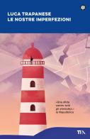 Le nostre imperfezioni di Luca Trapanese edito da TEA