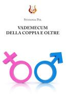 Vademecum della coppia e oltre. Nuova ediz. di Stefania Pol edito da NeP edizioni