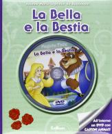 La Bella e la Bestia. Testo francese a fronte. Con DVD di Jeanne-Marie Leprince de Beaumont edito da Edibimbi