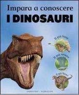 Impara a conoscere i dinosauri di John Malam, Steve Parker edito da Gribaudo