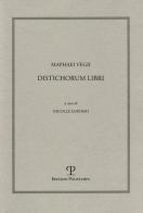 Distichorum libri di Maffeo Vegio edito da Polistampa