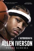 Fuori schema. L'autobiografia di Allen Iverson edito da Limina