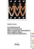 Le potenzialità delle tecnologie dell'analisi del movimento nell'ambito della valutazione della didattica di Rodolfo Vastola edito da Pensa Editore