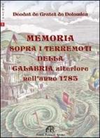 Memoria sopra i terremoti della Calabria ulteriore nell'anno 1783. Per le Scuole superiori di Deodat De Dolomieu edito da FPE-Franco Pancallo Editore