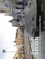 Die Stadt Brixen. Ein kunst und kulturhistorischer Führer di Josef Gelmi edito da Weger